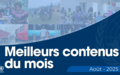 Meilleurs contenus du mois d'Août 2025 